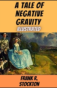 Paperback A Tale of Negative Gravity Illustrated Book