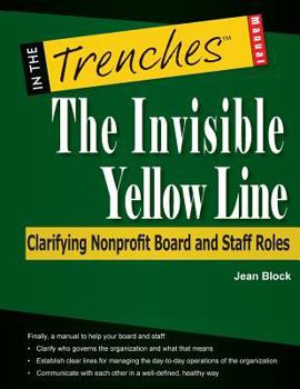 Paperback The Invisible Yellow Line: Clarifying Nonprofit Board and Staff Roles Book