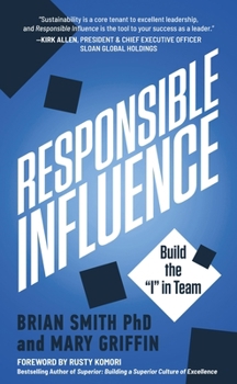 Hardcover Responsible Influence: Build the I in Team Book