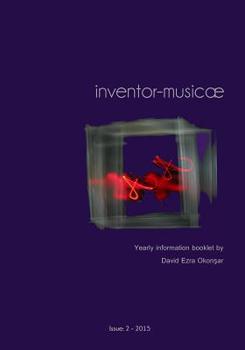 Paperback Inventor-Musicae (the book) Issue: 2-2015: Yearly information booklet by David Ezra Okonsar Book