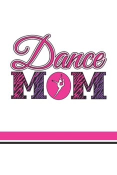 Dance Mom: 6 x 9 Blank Wide Ruled Notebook For Dance Moms