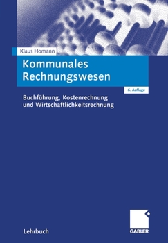 Paperback Kommunales Rechnungswesen: Buchführung, Kostenrechnung Und Wirtschaftlichkeitsrechnung [German] Book