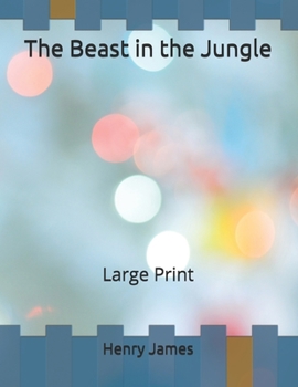 The Beast in the Jungle: Large Print