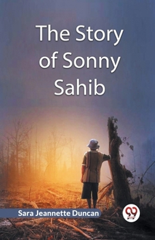 Paperback The Story Of Sonny Sahib Book