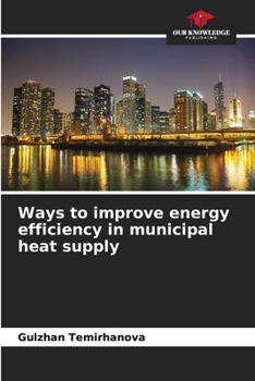 Paperback Ways to improve energy efficiency in municipal heat supply Book