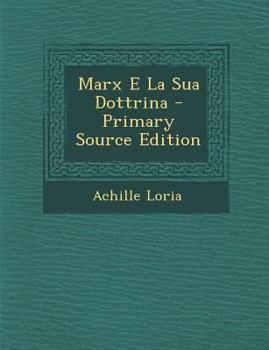 Paperback Marx E La Sua Dottrina [Italian] Book