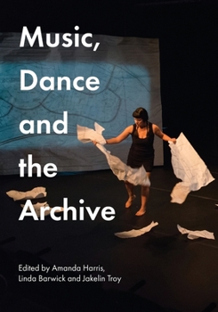 Paperback Music, Dance and the Archive Book