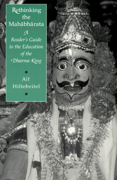 Paperback Rethinking the Mahabharata: A Reader's Guide to the Education of the Dharma King Book