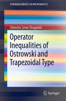 Paperback Operator Inequalities of Ostrowski and Trapezoidal Type Book