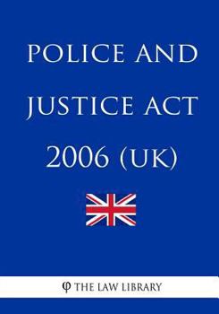 Paperback Police and Justice Act 2006 (UK) Book