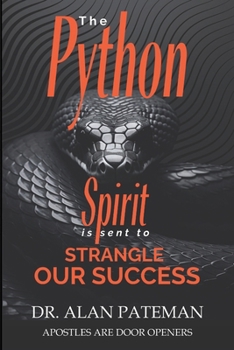 The Python Spirit is sent to Strangle our Success