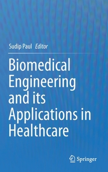 Hardcover Biomedical Engineering and Its Applications in Healthcare Book