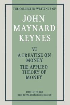 Paperback A Treatise on Money: 2 the Applied Theory of Money Book