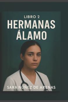 HERMANAS ÁLAMO: EL REGRESO DE NORA