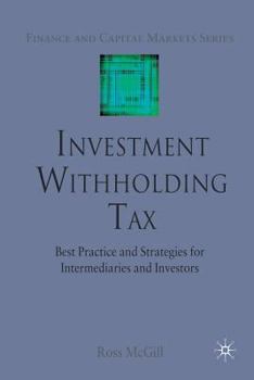 Investment Withholding Tax: Best Practice and Strategies for Intermediaries and Investors
