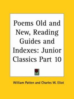 Poems Old and New - Book #10 of the Junior Classics