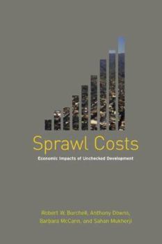 Paperback Sprawl Costs: Economic Impacts of Unchecked Development Book