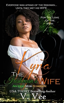 Kyra: The Irishman’s Wife (For The Love Of The Irish) - Book #2 of the For the love of the Irish