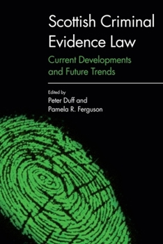 Paperback Scottish Criminal Evidence Law: Current Developments and Future Trends Book