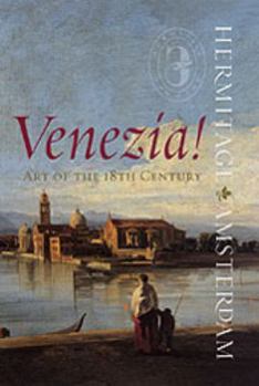 Hardcover Venezia!: Art of the 18th Century Book