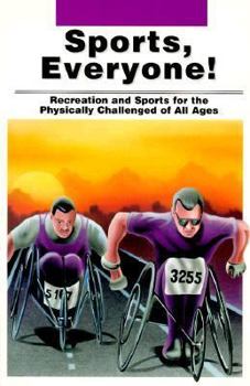 Paperback Sports, Everyone!: Recreation and Sports for the Physically Challenged of All Ages Book