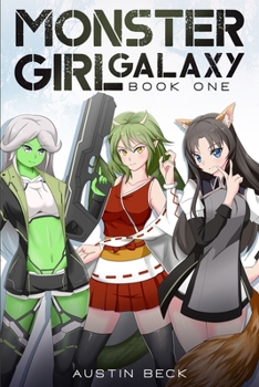 Paperback Monster Girl Galaxy: Book One Book