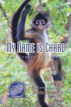 Paperback My Name is Chaac: Mi Nombre Es Chaac Book