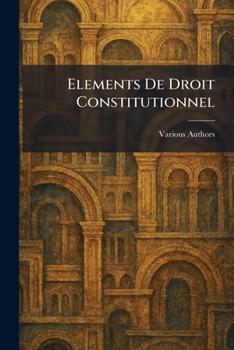 Paperback Elements De Droit Constitutionnel Book