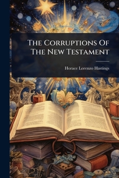 Paperback The Corruptions Of The New Testament Book