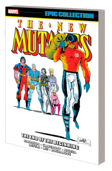 New Mutants Epic Collection, Vol. 8: The End of the Beginning - Book #8 of the New Mutants Epic Collection