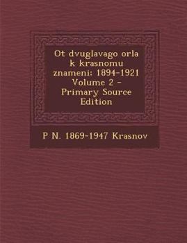 Paperback Ot dvuglavago orla k krasnomu znameni; 1894-1921 Volume 2 [Russian] Book