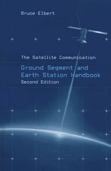 Hardcover The Satellite Communication Ground Segment and Earth Station Handbook Book