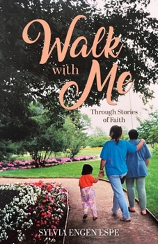 Paperback Walk With Me: Through Stories of Faith Book