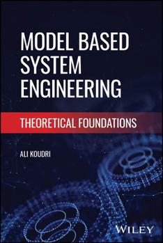 Hardcover Model Based System Engineering: Theoretical Foundations Book
