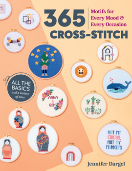 Paperback 365 Cross-Stitch: Motifs for Every Mood & Every Occasion Book