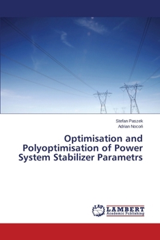 Paperback Optimisation and Polyoptimisation of Power System Stabilizer Parametrs Book