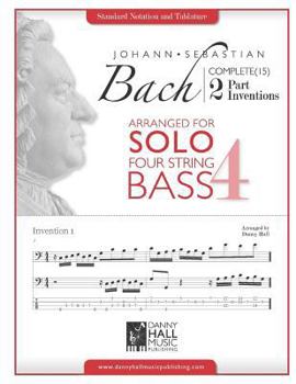Paperback J.S. Bach Complete 2 Part Inventions Arranged for Four String Solo Bass Book