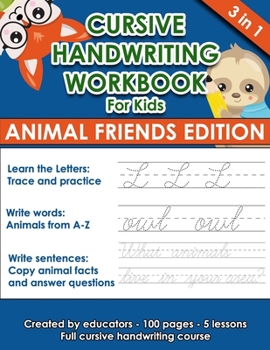 Paperback Cursive Handwriting Workbook For Kids (Animal Friends Edition): Learning Cursive from the beginning. 3 in 1. 100 pages of exercises with letters, word Book