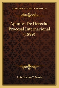 Paperback Apuntes De Derecho Procesal Internacional (1899) [Spanish] Book