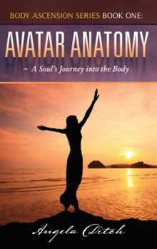 Paperback Avatar Anatomy: A Soul's Journey into the Body Book
