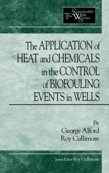 The Application of Heat and Chemicals in the Control of Biofouling Events in Wells (Sustainable Well Water)