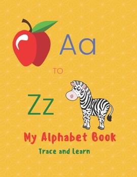 Paperback A to Z My Alphabet Book: Trace and Learn Book