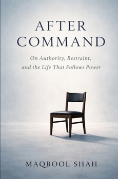 Paperback After Command: On Authority, Restraint, and the Life That Follows Power Book