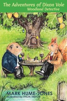 Paperback The Adventures of Dixon Vole, Woodland Detective Book