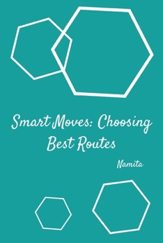 Paperback Smart Moves: Choosing Best Routes Book