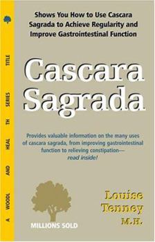 Paperback Cascara Sagrada: For a Healthy Colon Book