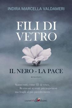 Paperback Fili di Vetro: il Nero - la Pace [Italian] Book