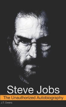 Paperback Steve Jobs: The Unauthorized Autobiography Book