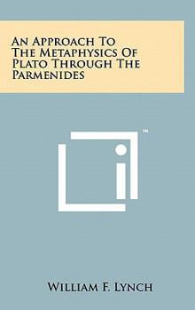 Hardcover An Approach To The Metaphysics Of Plato Through The Parmenides Book