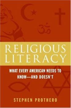 Hardcover Religious Literacy: What Every American Needs to Know--And Doesn't Book